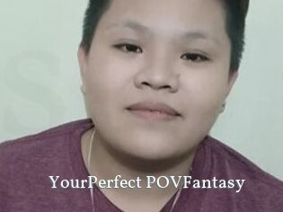 YourPerfect_POVFantasy