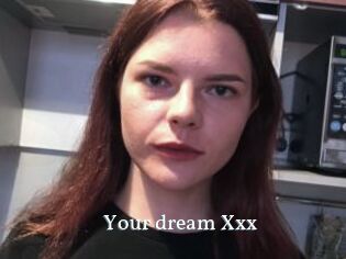 Your_dream_Xxx