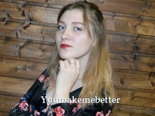 Youmakemebetter