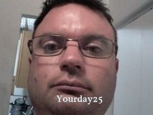 Yourday25