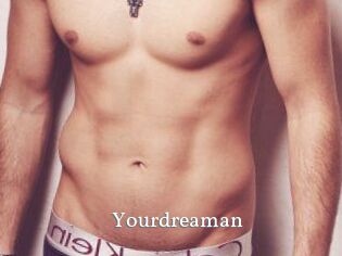 Yourdreaman