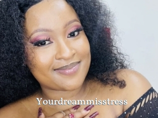 Yourdreammisstress