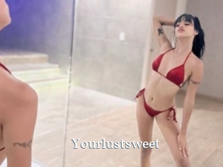 Yourlustsweet