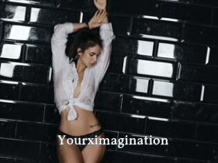 Yourximagination
