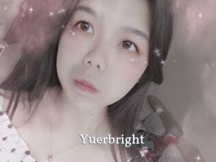 Yuerbright