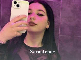 Zaraatcher